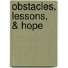 Obstacles, Lessons, & Hope door Isaiah Jamal Borgum
