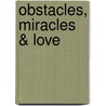 Obstacles, Miracles & Love door Inge Fernbach Rabe