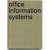 Office Information Systems door Sharon Lund O'Neil