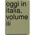 Oggi In Italia, Volume Iii
