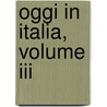 Oggi In Italia, Volume Iii door Franca Merlonghi
