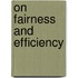 On Fairness and Efficiency