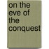 On The Eve Of The Conquest