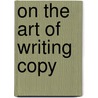 On the Art of Writing Copy door Herschell Gordon Lewis