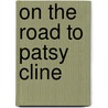 On the Road to Patsy Cline door John Reinhard