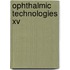 Ophthalmic Technologies Xv
