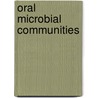 Oral Microbial Communities door Paul E. Kolenbrander