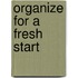 Organize For A Fresh Start