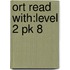 Ort Read With:level 2 Pk 8