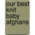 Our Best Knit Baby Afghans