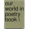 Our World In Poetry Book I door JerriFaye Thomason