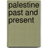 Palestine Past And Present