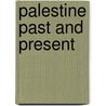 Palestine Past And Present door Henry Osborn