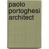 Paolo Portoghesi Architect by Francesca Gottardo