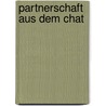Partnerschaft Aus Dem Chat by Lydia Jeske