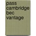 Pass Cambridge Bec Vantage