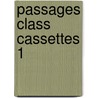 Passages Class Cassettes 1 by Jack C. Richards