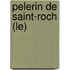Pelerin De Saint-Roch (Le)