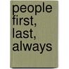 People First, Last, Always door S.L. White