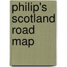 Philip's Scotland Road Map door Philip's