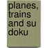 Planes, Trains And Su Doku