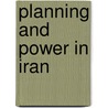 Planning And Power In Iran by Geoffrey Jones