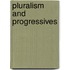 Pluralism And Progressives