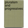 Pluralism And Progressives door Rivkah Shpak-Lisak