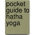 Pocket Guide To Hatha Yoga
