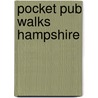 Pocket Pub Walks Hampshire door Nigel Vile