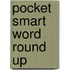 Pocket Smart Word Round Up