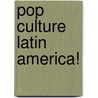 Pop Culture Latin America! door Stephanie Dennison