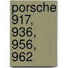 Porsche 917, 936, 956, 962 door Colin Pitt