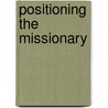 Positioning The Missionary door Brett Christophers