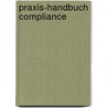 Praxis-Handbuch Compliance door Peter Depré