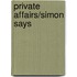Private Affairs/Simon Says