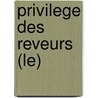 Privilege Des Reveurs (Le) door Stéphanie Janicot