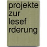 Projekte Zur Lesef Rderung by Monja Wessel