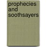 Prophecies and Soothsayers by Stuart A. Kallen