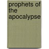 Prophets Of The Apocalypse door David Haggith