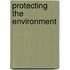 Protecting the Environment