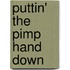 Puttin' The Pimp Hand Down