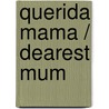 Querida mama / Dearest Mum by Helen Ford