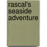 Rascal's Seaside Adventure by Kate Pankhurst