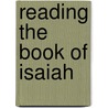 Reading The Book Of Isaiah door Randall Heskett