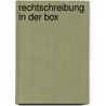 Rechtschreibung in der Box door Rainer Iwansky