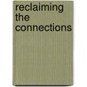 Reclaiming The Connections by Kathleen Fischer
