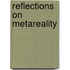 Reflections On Metareality