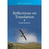 Reflections On Translation door Susan Bassnett