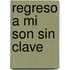 Regreso A Mi Son Sin Clave